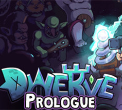 Dwerve Prologue